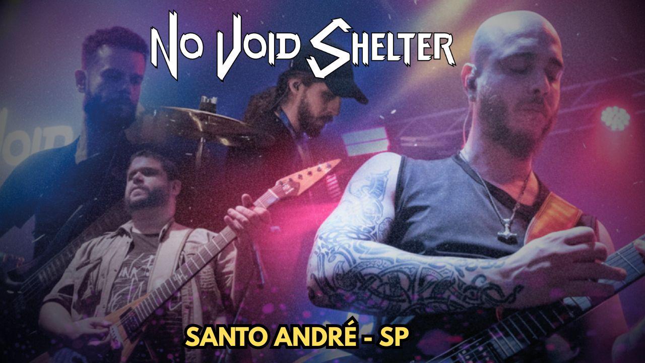 CONFIRA O SHOW DA NO VOID SHELTER EM SANTO ANDRÉ - SP